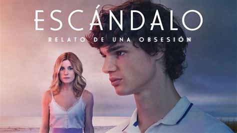 escándalo, relato de una obsesión 2023 watch online free download